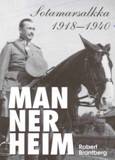 Robert Brantberg:
Mannerheim - Sotamarsalkka